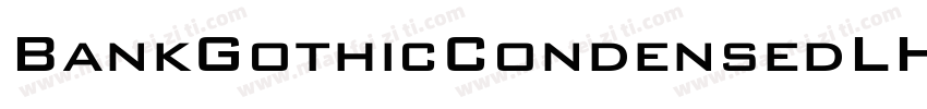 BankGothicCondensedLH Heavy字体转换